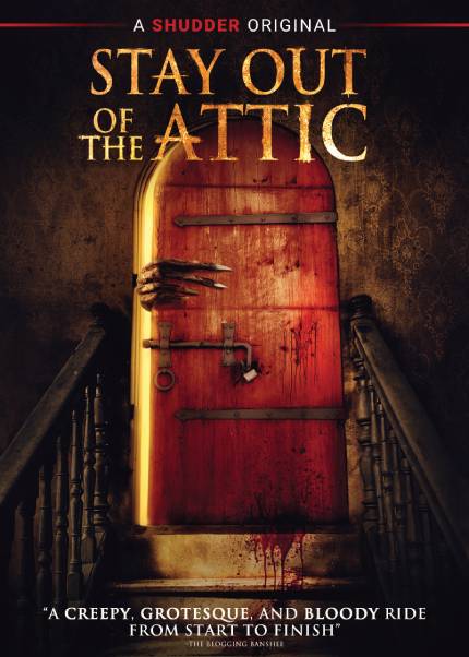 STAY OUT OF THE ATTIC: Available on VOD, Digital, DVD & Blu-ray on August 17